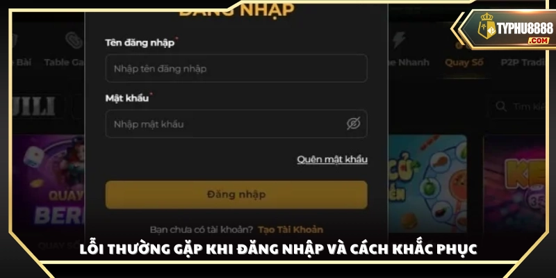 Các sự cố phổ biến khi đăng nhập Typhu88