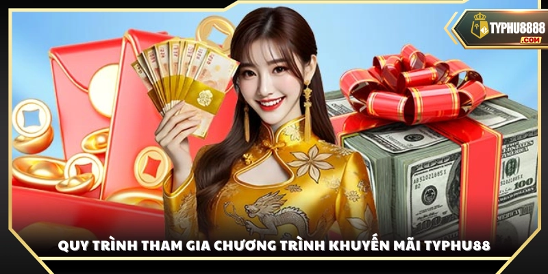 Chi tiết các bước tham gia ưu đãi tại Typhu88
