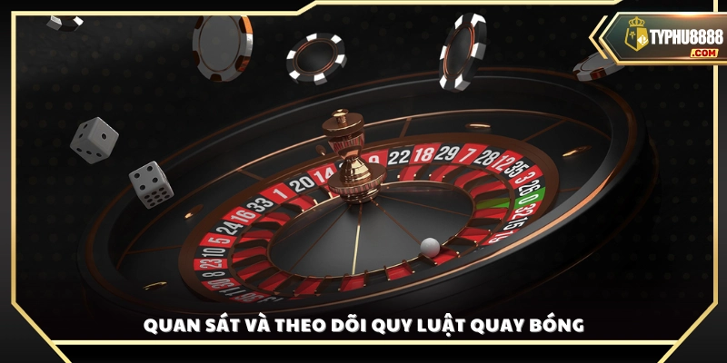 Mẹo chơi Roulette theo dõi chuyển động của bóng