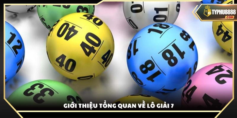 Tổng quan chi tiết về cách bắt lô giải 7